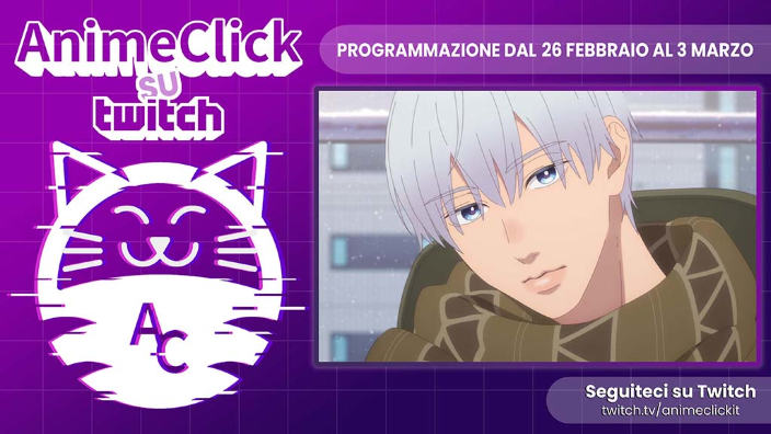 AnimeClick su Twitch: programma dal 26 febbraio al 4 marzo - Arriva J-POP Manga!