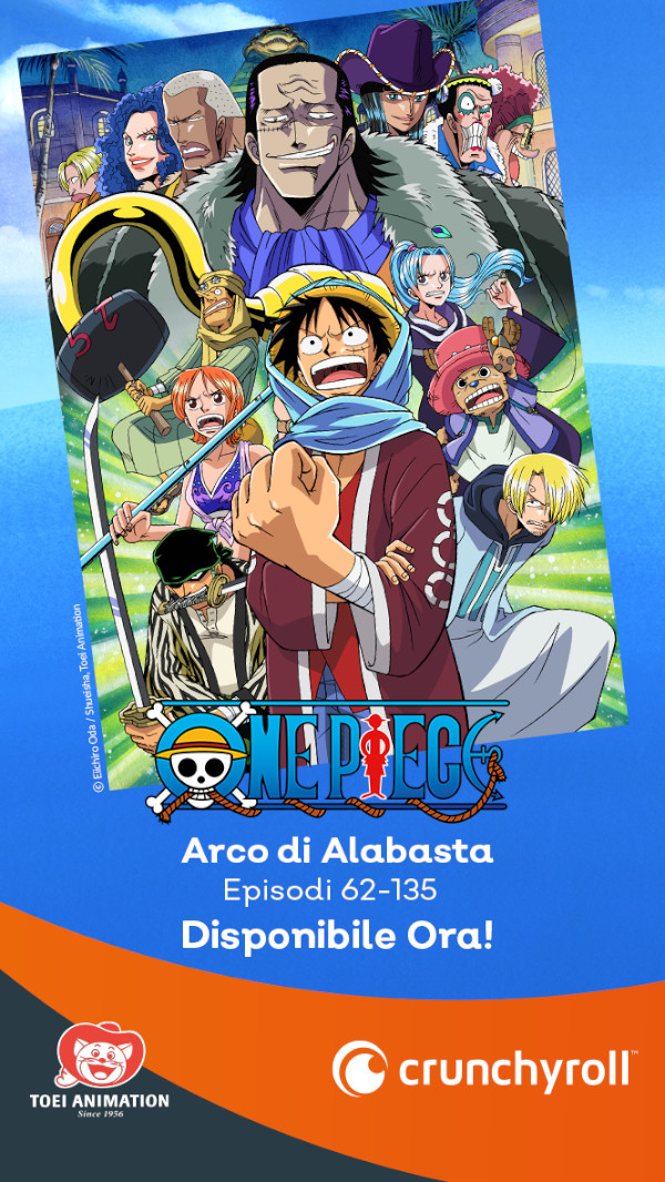 One Piece: l'arco di Alabasta è ora disponibile su Crunchyroll