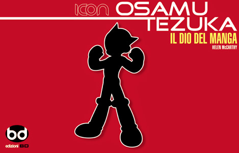 <b>Icon: Osamu Tezuka, Il dio del manga</b> di H. McCarthy: Recensione
