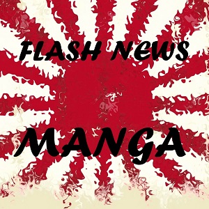 Flash news: manga in Giappone – febbraio 2016