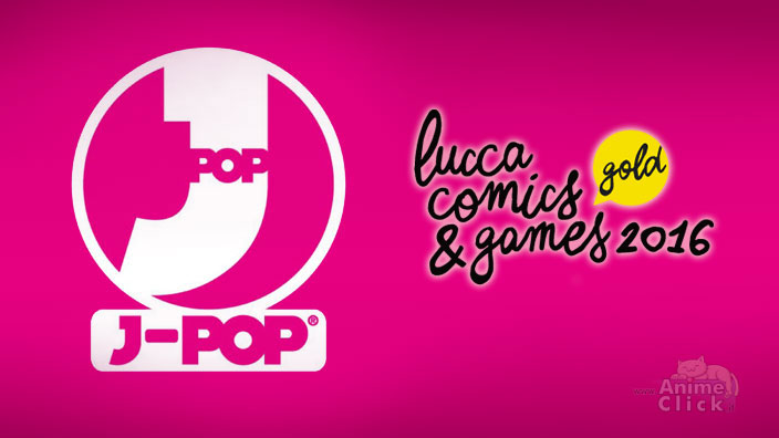 Lucca 2016: Annunci J-POP