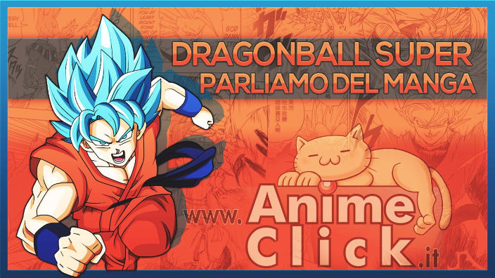 Dragon Ball Super: parliamo del manga