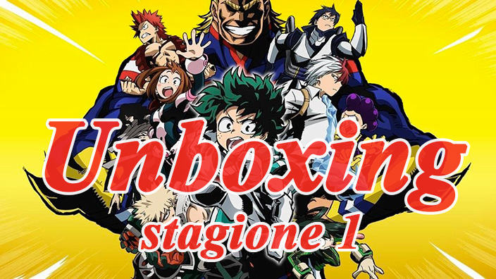 Unboxing My Hero Academia stagione 1 in Blu-Ray