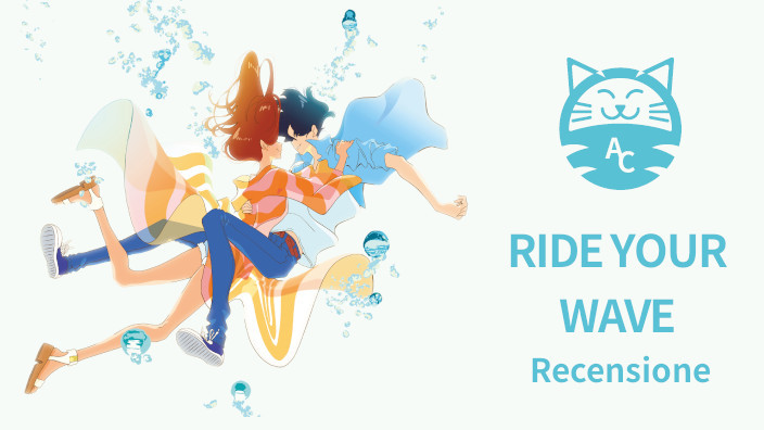 <b>Ride Your Wave</b> - Recensione