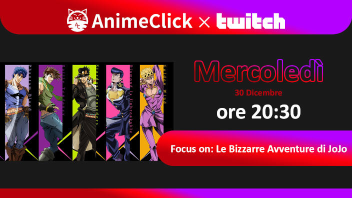 AnimeClick su Twitch: Focus on Le Bizzarre Avventure di JoJo