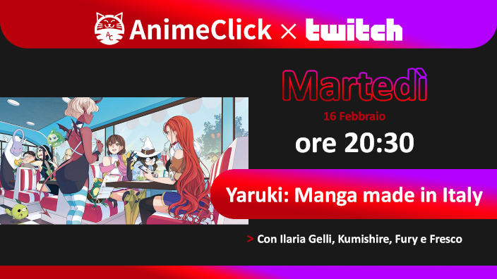 AnimeClick su Twitch: Yaruki Manga Made in Italy!