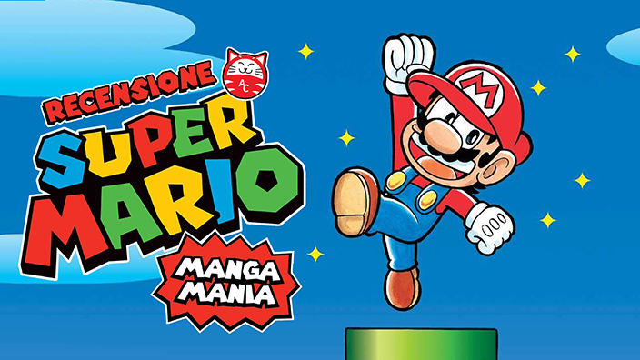 <b>Super Mario Mangamania</b>: arriva un idraulico tutto da ridere! - Recensione manga