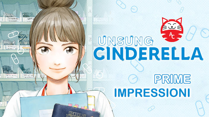 <b>Unsung Cinderella</b>: storia di una farmacista energica e motivata. Prime impressioni