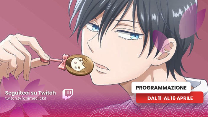 AnimeClick su Twitch: programma dall'11 al 16 aprile 2023