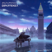 Aria - Aria the Origination Piano Collection II: Dipartenza