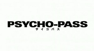 noitaminA - Psycho-pass noitaminA - Psycho-pass