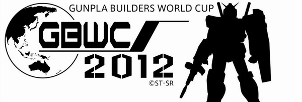 Gunpla Builders World Cup 2012 Gunpla Builders World Cup 2012