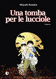 Una tomba per le lucciole Kappa Edizioni Una tomba per le lucciole Kappa Edizioni