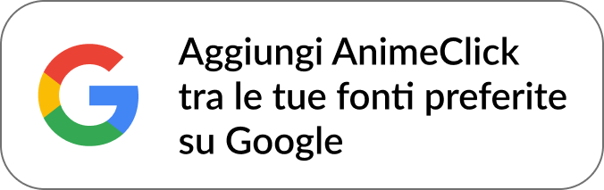 Aggiungi AnimeClick tra le tue fonti preferite su Google