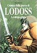 Cronache della guerra di Lodoss - La strega Grigia