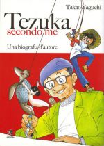 Tezuka secondo me. Una biografia d'autore