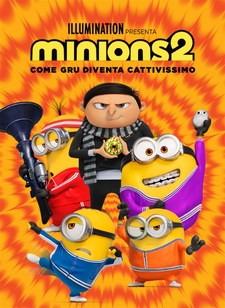 Minions 2 - Come Gru diventa cattivissimo