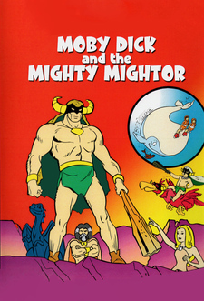 Moby Dick e Mighty Mightor