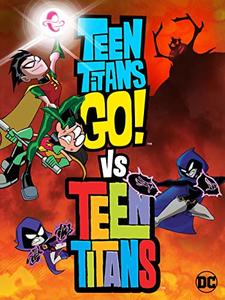 Teen Titans Go! Vs. Teen Titans