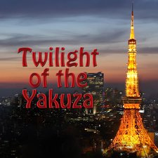 Twilight of the Yakuza