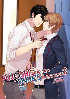 Fujoshi Trapped in a Seme's Perfect Body