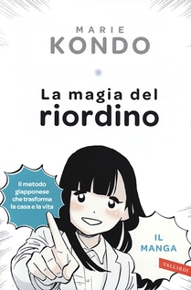 La magia del riordino. Una storia d'amore illustrata