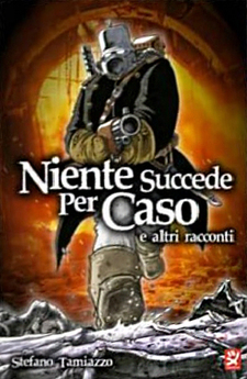 Niente succede per caso e altri racconti