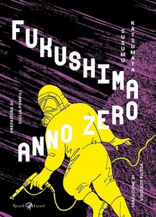 Fukushima Anno Zero - Alle radici di un disastro annunciato