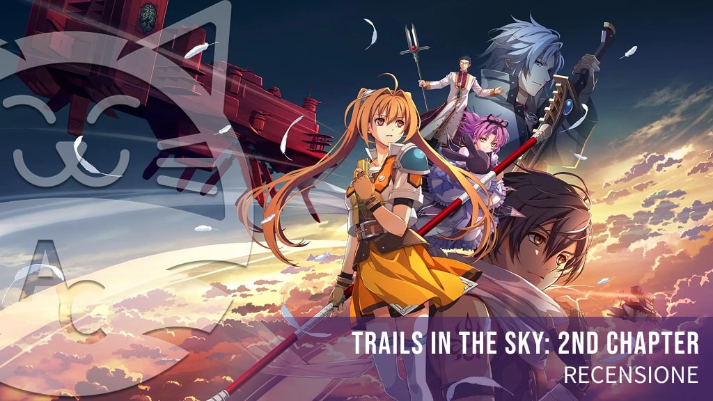 <strong>Trails in the Sky 2nd Chapter</strong>: il sequel che ha tutto - Recensione
