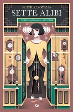 Sette alibi - I casi dell'orologiaia detective