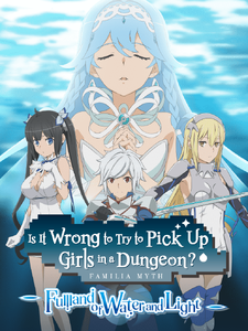 Danmachi - Fullland of Water and Light