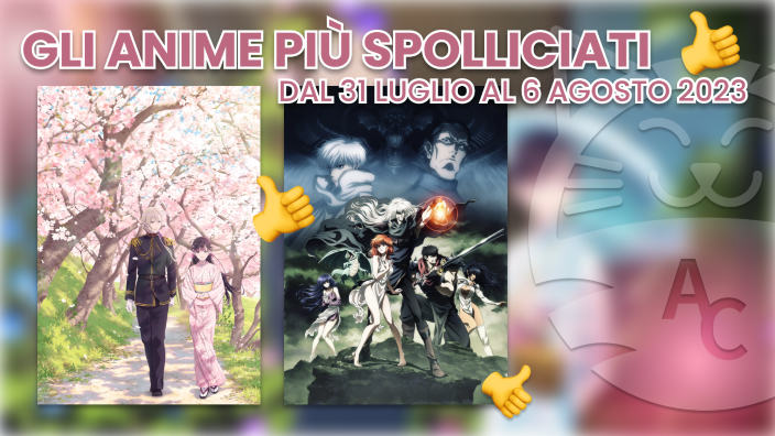 Ci stanno piacendo o no? Gli anime più spolliciati dal 31 luglio al 6 agosto 2023