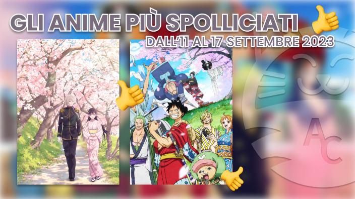 Ci stanno piacendo o no? Gli anime più spolliciati dall'11 al 17 settembre 2023