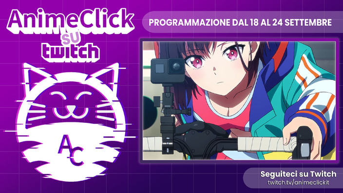 AnimeClick su Twitch: programma dal 18 al 24 settembre