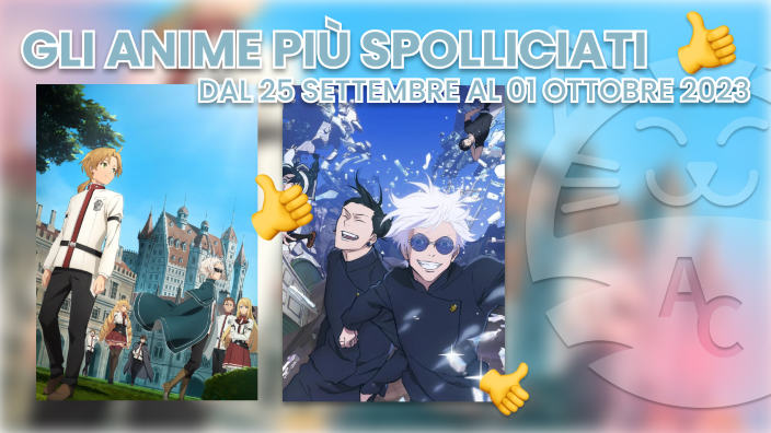 Ci stanno piacendo o no? Gli anime più spolliciati dal 25 settembre al 1 ottobre 2023