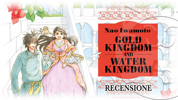 <b>Gold Kingdom and Water Kingdom</b>: recensione della nuova fiaba manga di Dynit