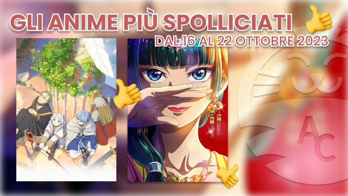 Ci stanno piacendo o no? Gli anime più spolliciati dal 16 al 22 ottobre 2023