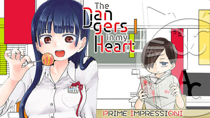 <b>The Dangers in My Heart</b>: prime impressioni sulla nuova romcom targata J-Pop