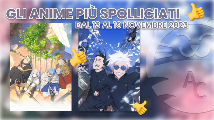 Ci stanno piacendo o no? Gli anime più spolliciati dal 13 al 19 novembre 2023