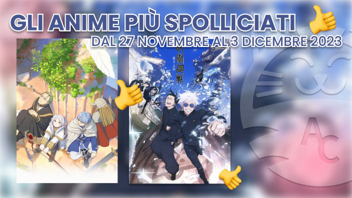 Ci stanno piacendo o no? Gli anime più spolliciati dal 27 novembre al 3 dicembre 2023