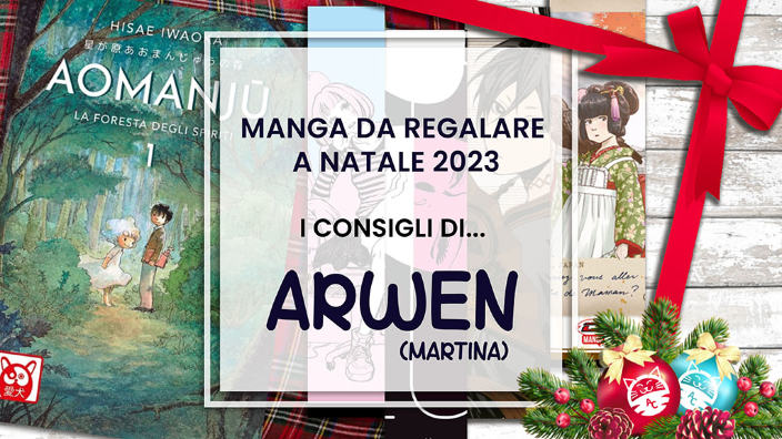 Manga da regalare a Natale 2023: i consigli di Arwen1990