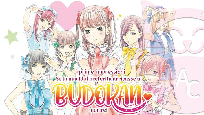 <b>Se la mia Idol preferita arrivasse al Budokan, morirei</b>: prime impressioni sul nuovo manga di Saldapress