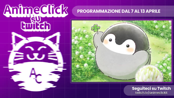 AnimeClick su Twitch: programma dal 7 al 13 aprile