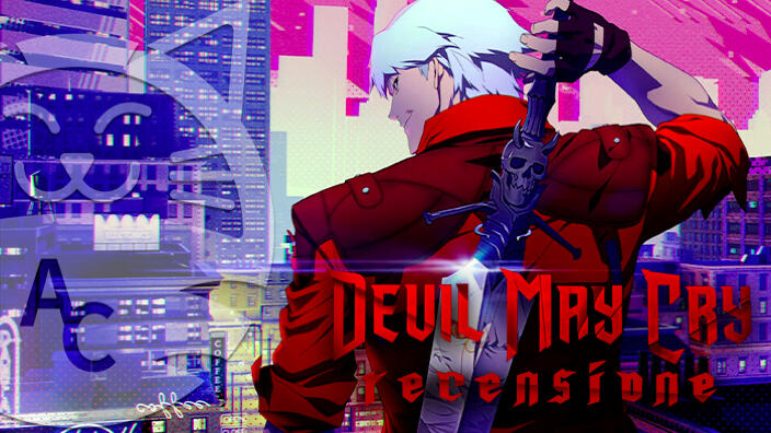 <strong>Devil May Cry</strong> – La recensione della nuova serie Netflix che punta al grado SSS