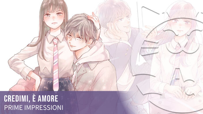 <b>Credimi, è amore</b>: prime impressioni sul nuovo shojo J-Pop Manga