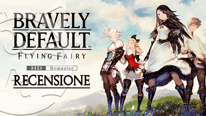 <strong>Bravely Default Flying Fairy HD Remaster</strong> - Recensione del ritorno del classico JRPG
