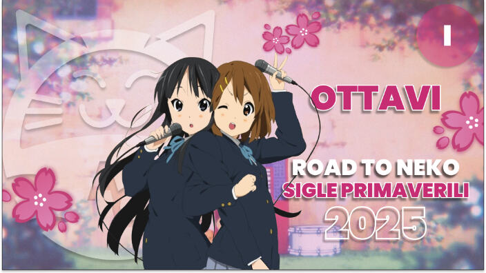 [Road to Neko] le migliori sigle della primavera 2025: Ottavi sfida I