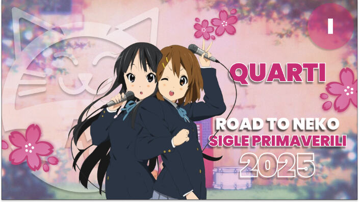 [Road to Neko] le migliori sigle della primavera 2025: Quarti sfida I