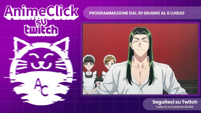 AnimeClick su Twitch: programma dal 30 giugno al 6 luglio
