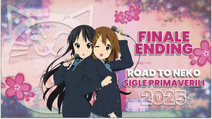 [Road to Neko] le migliori sigle della primavera 2025: Finale Ending